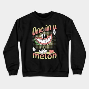 One In A Melon Crewneck Sweatshirt